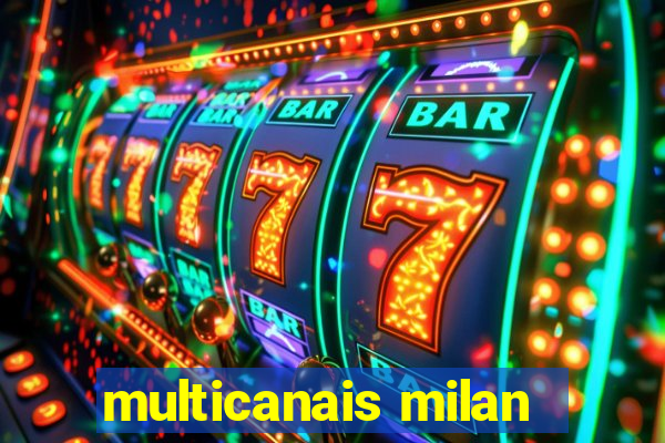 multicanais milan